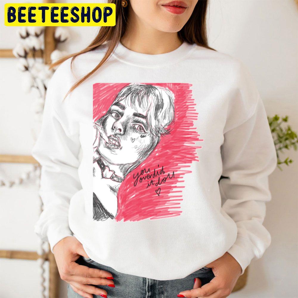U Overdid It Doll Trending Unisex Sweatshirt U Overdid It Doll Trending Unisex Sweatshirt