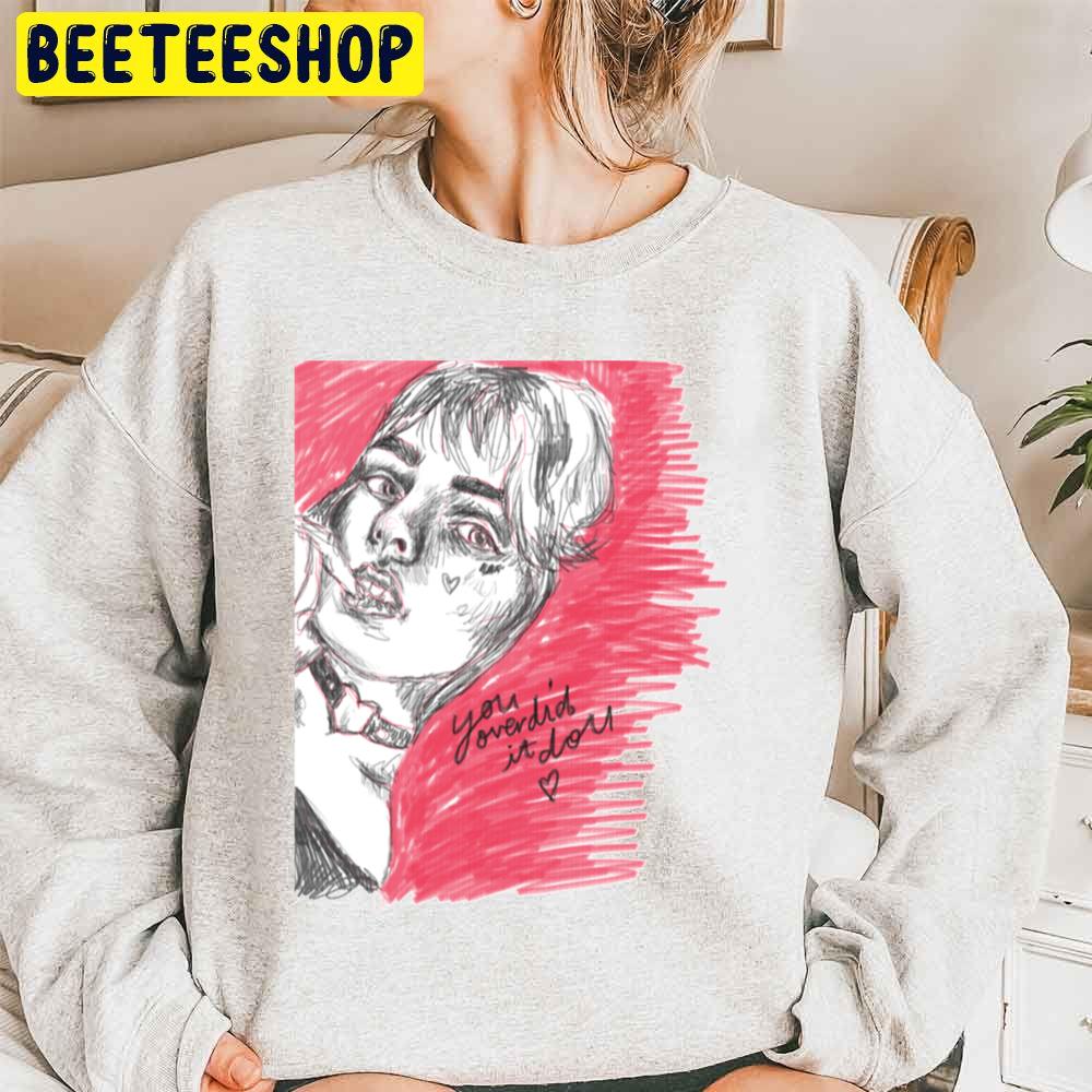 U Overdid It Doll Trending Unisex Sweatshirt U Overdid It Doll Trending Unisex Sweatshirt