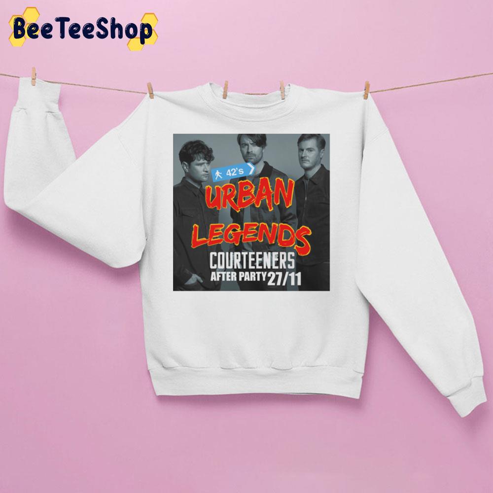 Urban Legends Courteeners After Party 27 11 Trending Unisex Sweatshirt Urban Legends Courteeners After Party 27 11 Trending Unisex Sweatshirt
