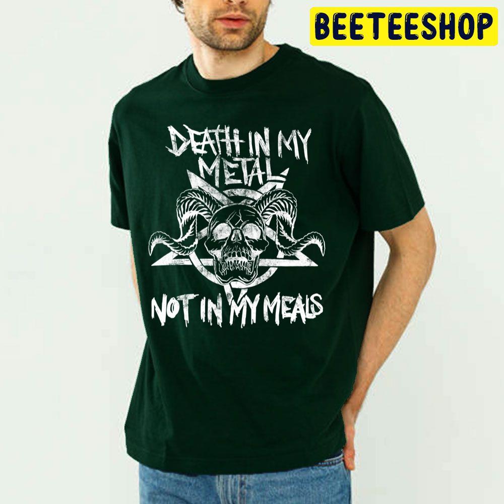 Vegan Metalhead Death In My Metal Not In My Meals Trending Unisex T Shirt Vegan Metalhead Death In My Metal Not In My Meals Trending Unisex T Shirt