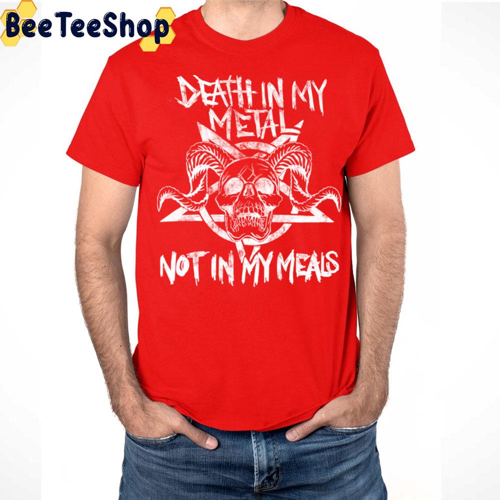 Vegan Metalhead Death In My Metal Not In My Meals Trending Unisex T Shirt Vegan Metalhead Death In My Metal Not In My Meals Trending Unisex T Shirt