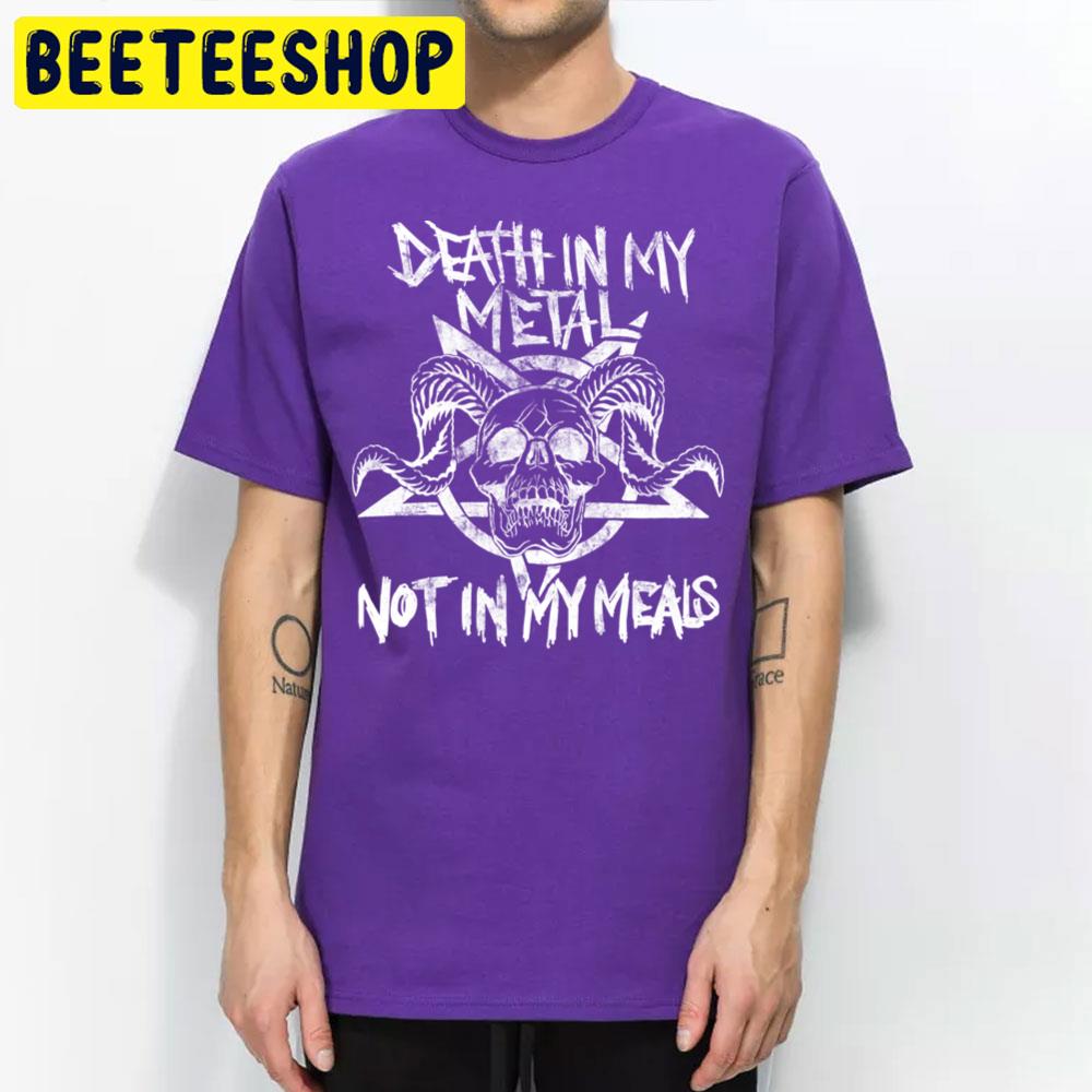 Vegan Metalhead Death In My Metal Not In My Meals Trending Unisex T Shirt Vegan Metalhead Death In My Metal Not In My Meals Trending Unisex T Shirt