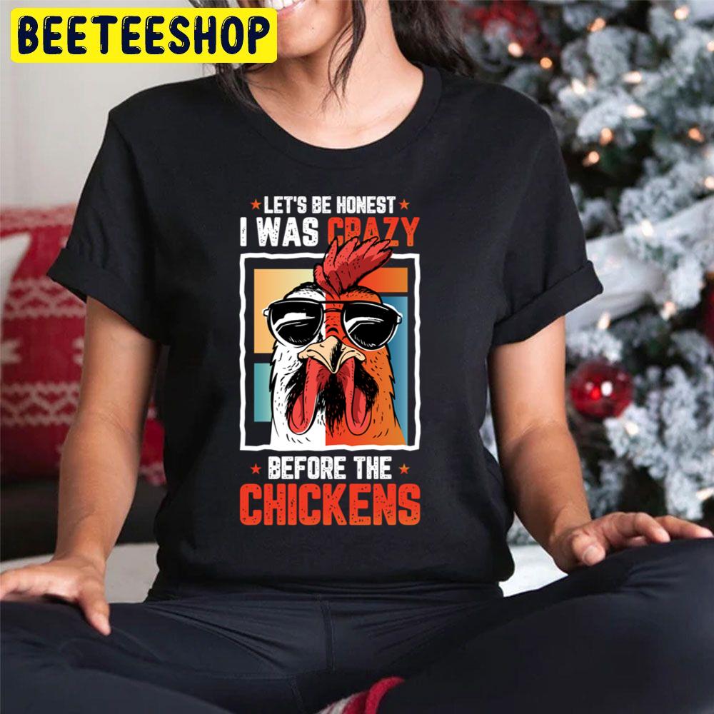 Vintage Let´s Be Honest I Was Crazy Before The Chickens For Farmers Trending Unisex Hoodie Vintage Let´s Be Honest I Was Crazy Before The Chickens For Farmers Trending Unisex Hoodie