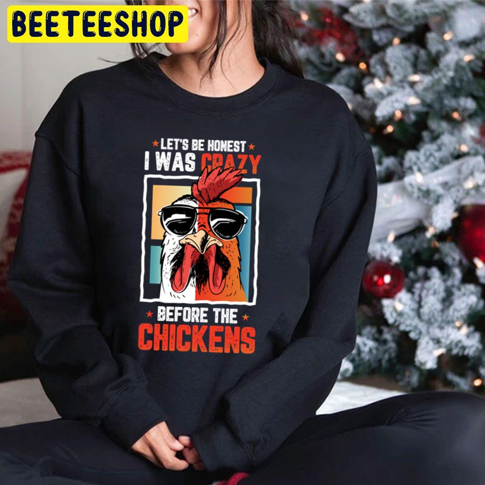 Vintage Let´s Be Honest I Was Crazy Before The Chickens For Farmers Trending Unisex Hoodie Vintage Let´s Be Honest I Was Crazy Before The Chickens For Farmers Trending Unisex Hoodie