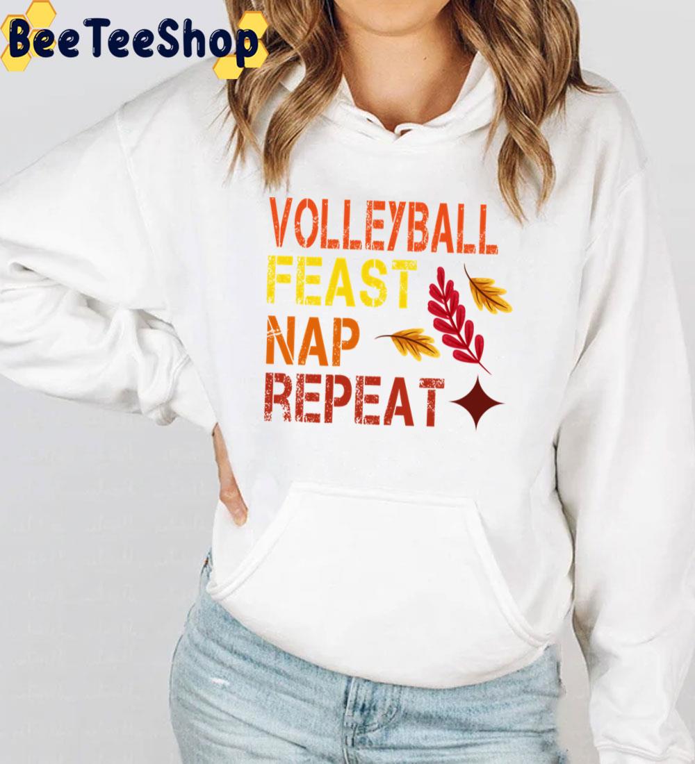 Volleyball Feast Nap Repeat Funny Thanksgiving Dinner Volleyball Lovers Birthday 2021 Essen Trending Unisex Sweatshirt Volleyball Feast Nap Repeat Funny Thanksgiving Dinner Volleyball Lovers Birthday 2021 Essen Trending Unisex Sweatshirt