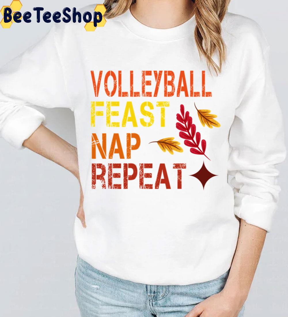 Volleyball Feast Nap Repeat Funny Thanksgiving Dinner Volleyball Lovers Birthday 2021 Essen Trending Unisex Sweatshirt Volleyball Feast Nap Repeat Funny Thanksgiving Dinner Volleyball Lovers Birthday 2021 Essen Trending Unisex Sweatshirt