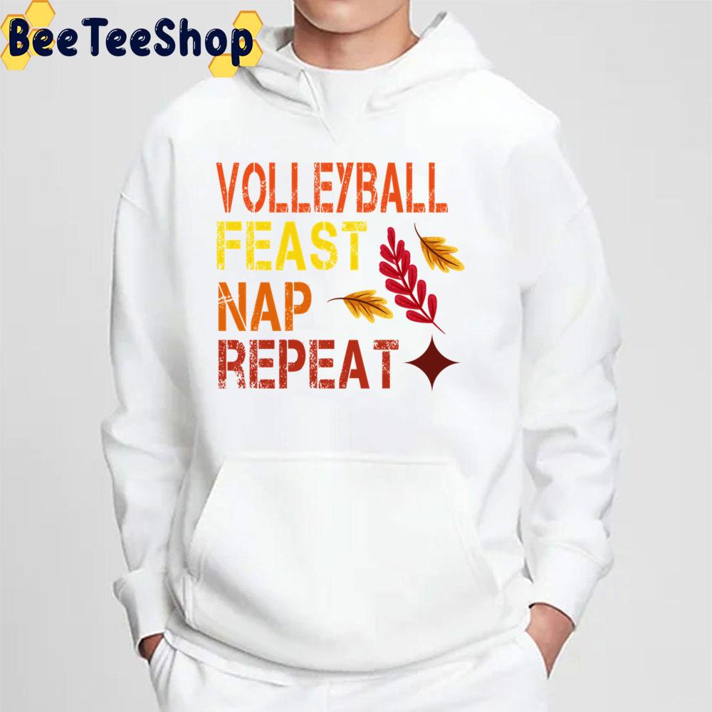 Volleyball Feast Nap Repeat Funny Thanksgiving Dinner Volleyball Lovers Birthday 2021 Essen Trending Unisex Sweatshirt Volleyball Feast Nap Repeat Funny Thanksgiving Dinner Volleyball Lovers Birthday 2021 Essen Trending Unisex Sweatshirt