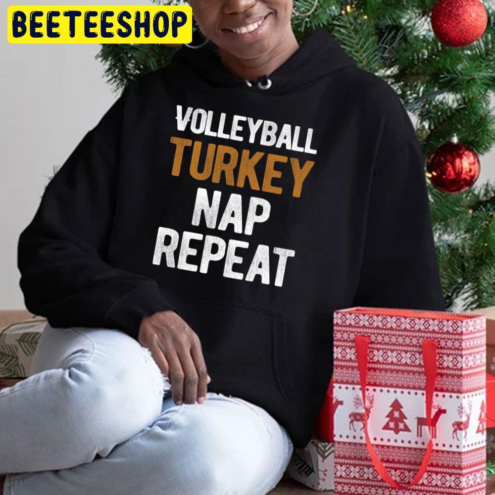 Volleyball Turkey Nap Repeat Happy Day Thanksgiving Trending Unisex Hoodie Volleyball Turkey Nap Repeat Happy Day Thanksgiving Trending Unisex Hoodie