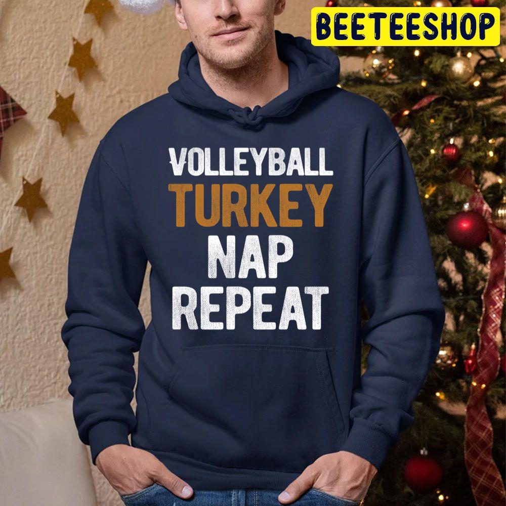 Volleyball Turkey Nap Repeat Happy Day Thanksgiving Trending Unisex Hoodie Volleyball Turkey Nap Repeat Happy Day Thanksgiving Trending Unisex Hoodie