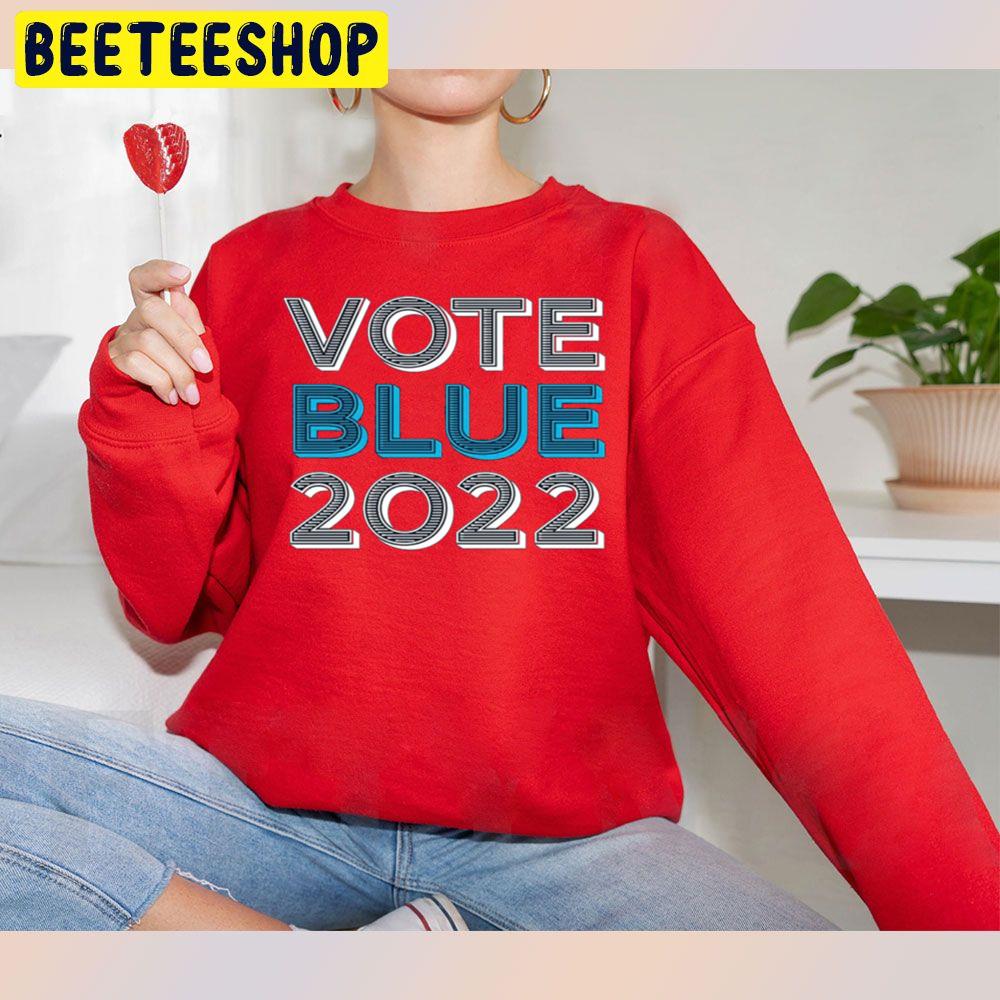 Vote Blue 2022 Trending Unisex Sweatshirt Vote Blue 2022 Trending Unisex Sweatshirt
