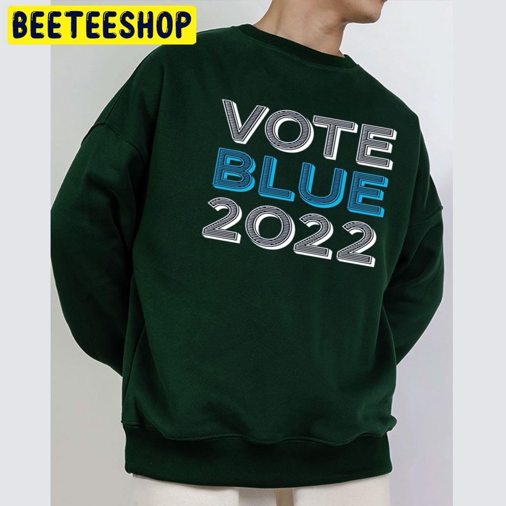 Vote Blue 2022 Trending Unisex Sweatshirt Vote Blue 2022 Trending Unisex Sweatshirt