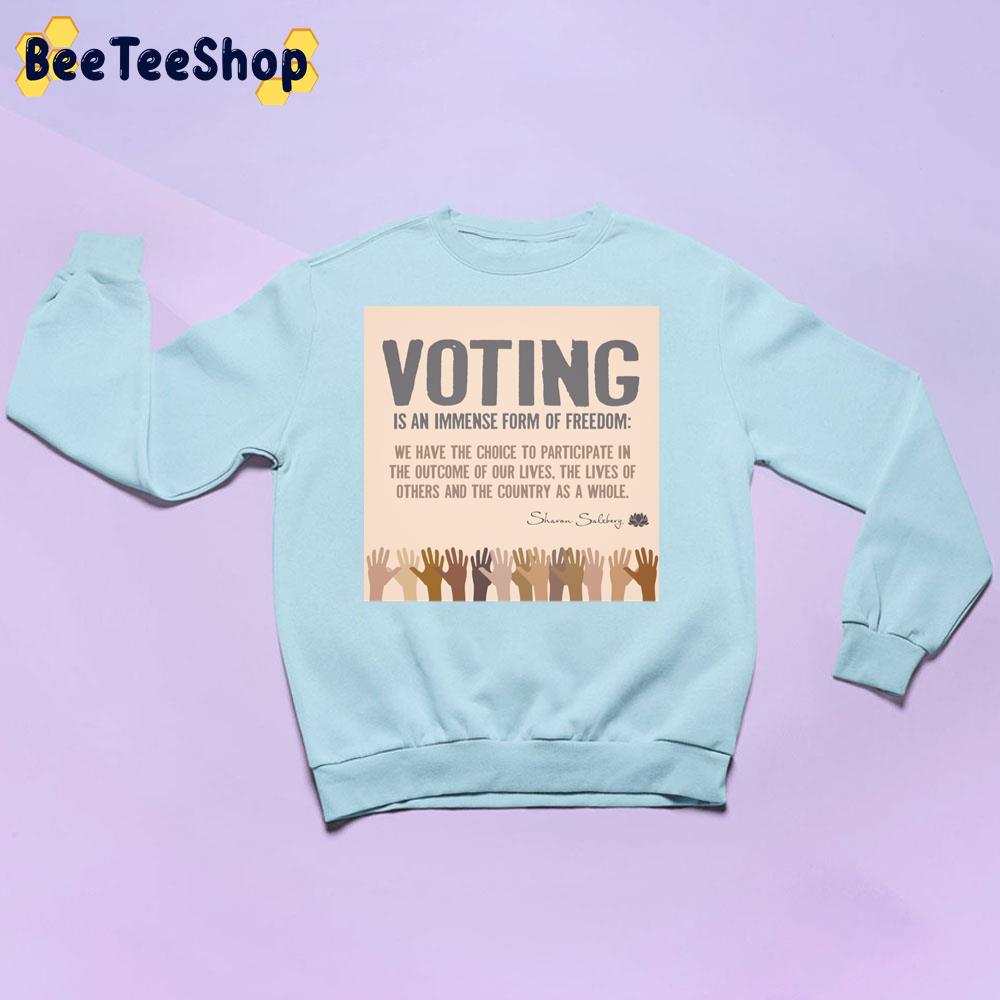 Voting Is An Immense Form Of Freedom Trending Unisex Sweatshirt Voting Is An Immense Form Of Freedom Trending Unisex Sweatshirt