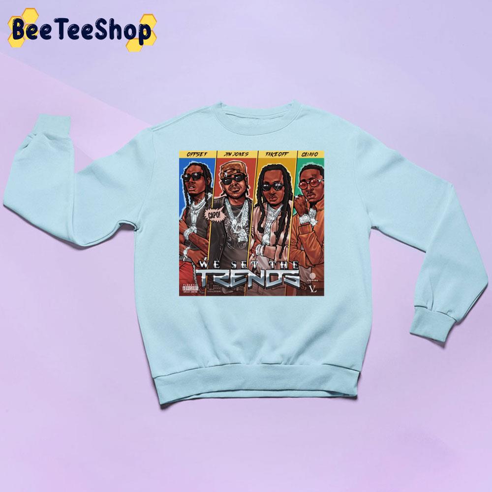 We Set The Trends Migos Walk It Trending Unisex Sweatshirt We Set The Trends Migos Walk It Trending Unisex Sweatshirt