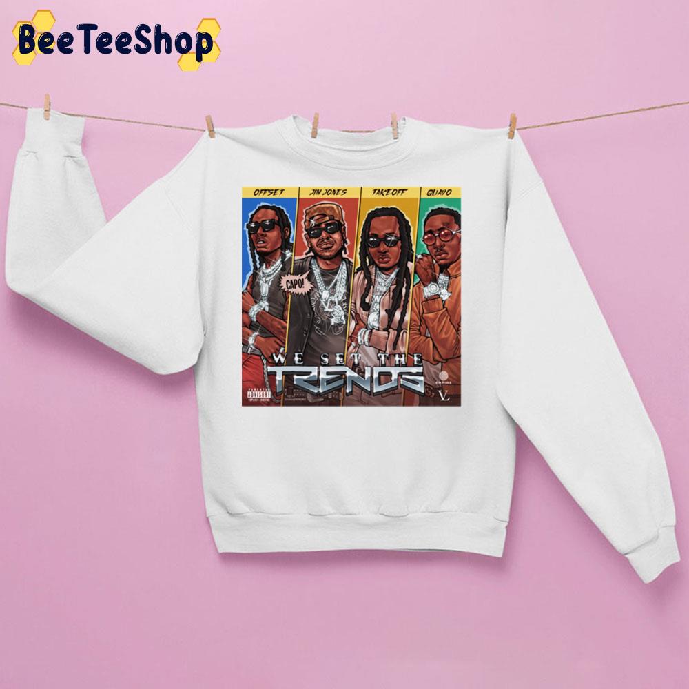 We Set The Trends Migos Walk It Trending Unisex Sweatshirt We Set The Trends Migos Walk It Trending Unisex Sweatshirt