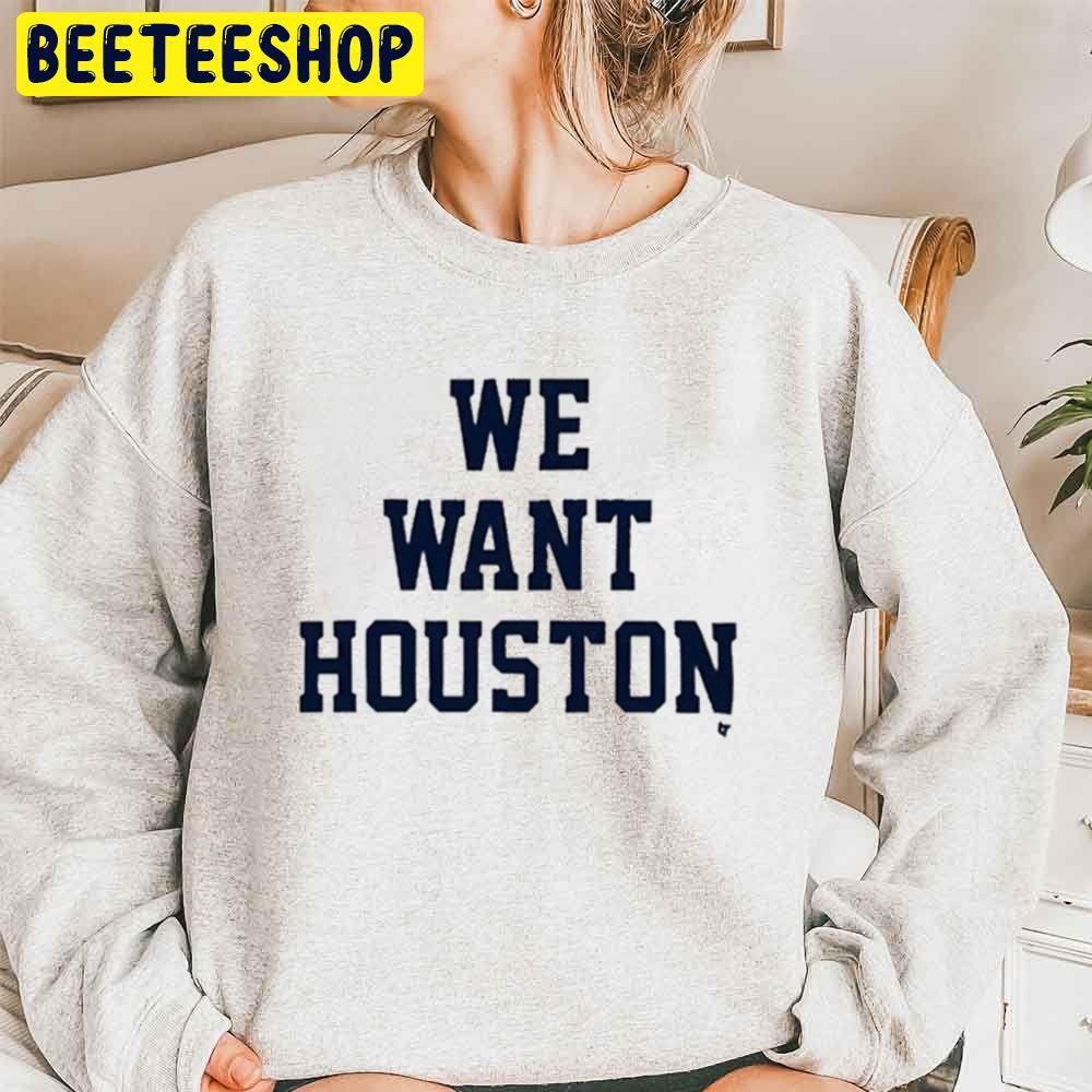 We Want Houston Make America Mad Again Houston Baseball Astros World Series 2022 Trending Unisex Sweathsirt We Want Houston Make America Mad Again Houston Baseball Astros World Series 2022 Trending Unisex Sweathsirt