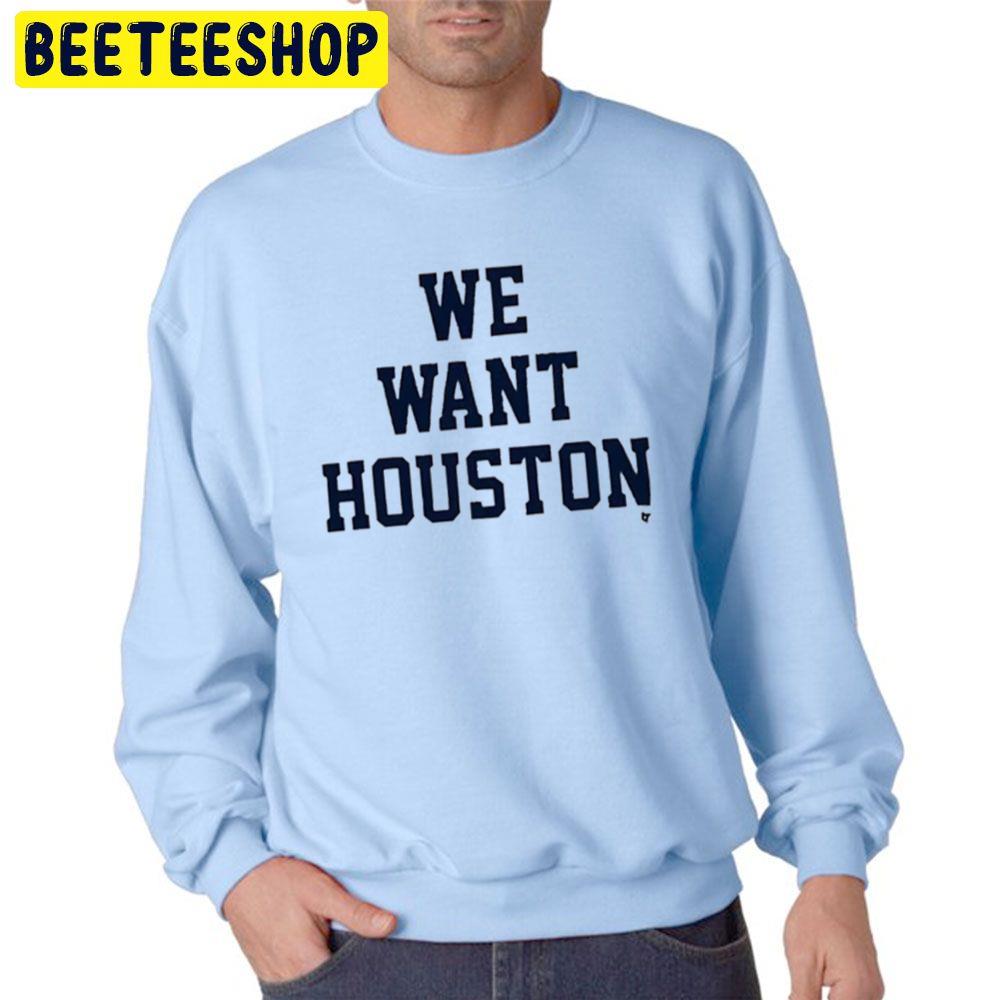 We Want Houston Make America Mad Again Houston Baseball Astros World Series 2022 Trending Unisex Sweathsirt We Want Houston Make America Mad Again Houston Baseball Astros World Series 2022 Trending Unisex Sweathsirt
