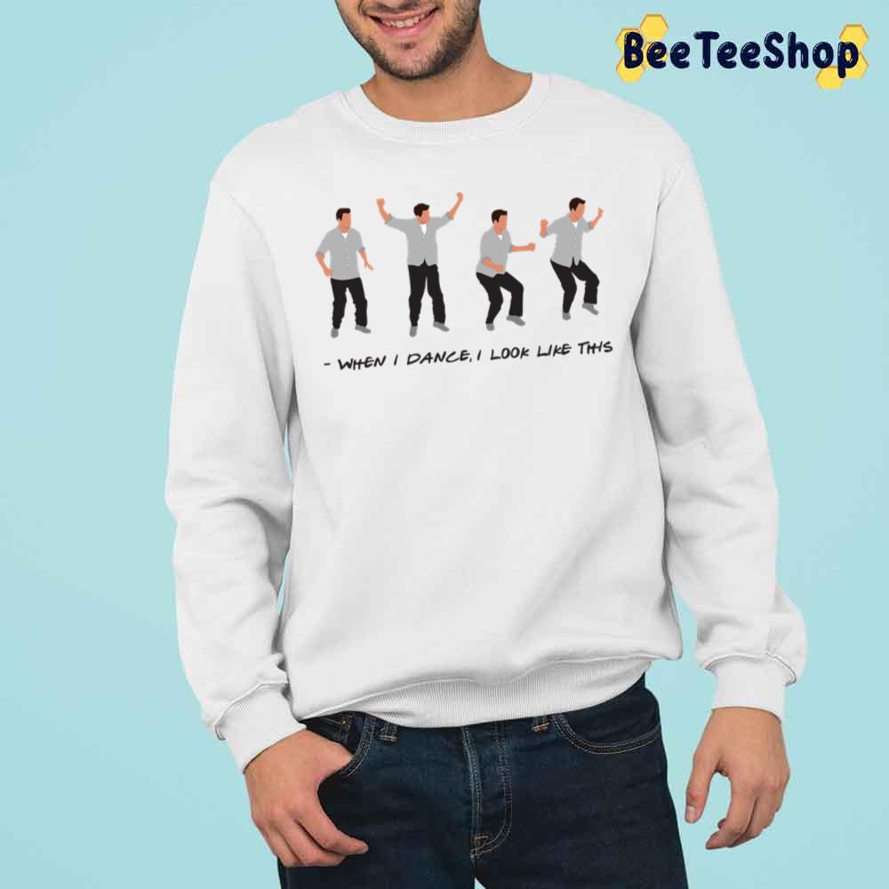 When I Dance I Look Like This Trending Unisex Sweatshirt When I Dance I Look Like This Trending Unisex Sweatshirt