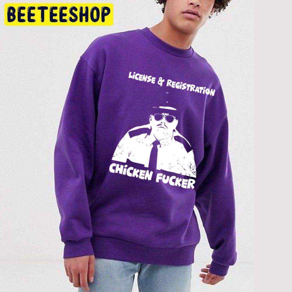 White And Black Design License And Registration Chicken Fucker Trending Unisex Sweatshirt White And Black Design License And Registration Chicken Fucker Trending Unisex Sweatshirt