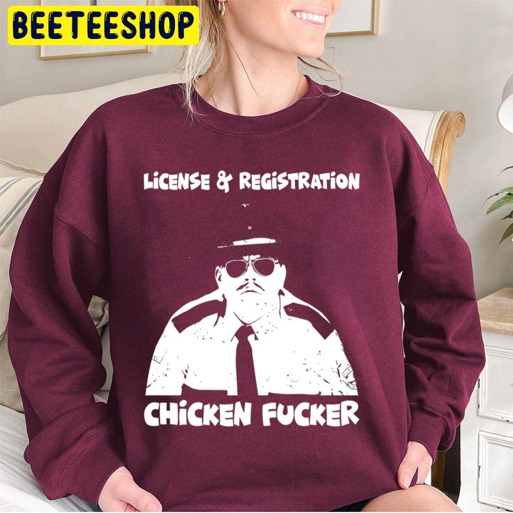 White And Black Design License And Registration Chicken Fucker Trending Unisex Sweatshirt White And Black Design License And Registration Chicken Fucker Trending Unisex Sweatshirt