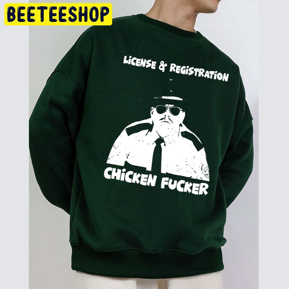 White And Black Design License And Registration Chicken Fucker Trending Unisex Sweatshirt White And Black Design License And Registration Chicken Fucker Trending Unisex Sweatshirt