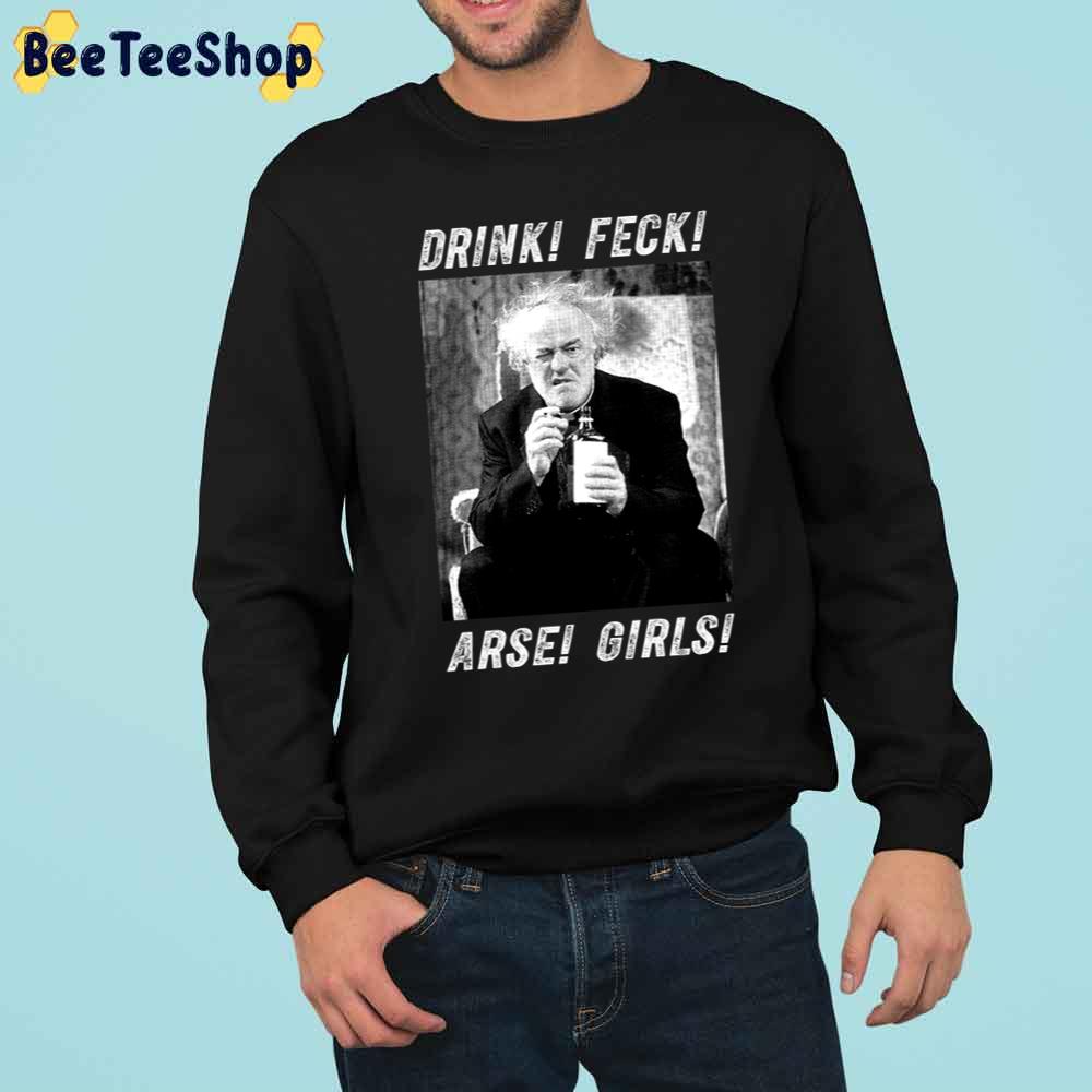 White And Black Father Arts Design Ted Sitcom Drink Feck Arse Girls Trending Unisex Sweatshirt White And Black Father Arts Design Ted Sitcom Drink Feck Arse Girls Trending Unisex Sweatshirt