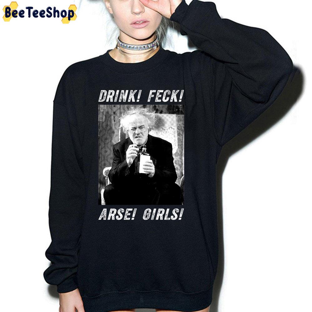 White And Black Father Arts Design Ted Sitcom Drink Feck Arse Girls Trending Unisex Sweatshirt White And Black Father Arts Design Ted Sitcom Drink Feck Arse Girls Trending Unisex Sweatshirt