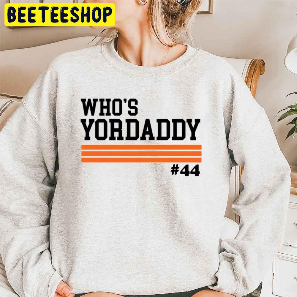 Who's Yordaddy Houston Baseball World Series 2022 Trending Unisex Sweatshirt Who's Yordaddy Houston Baseball World Series 2022 Trending Unisex Sweatshirt