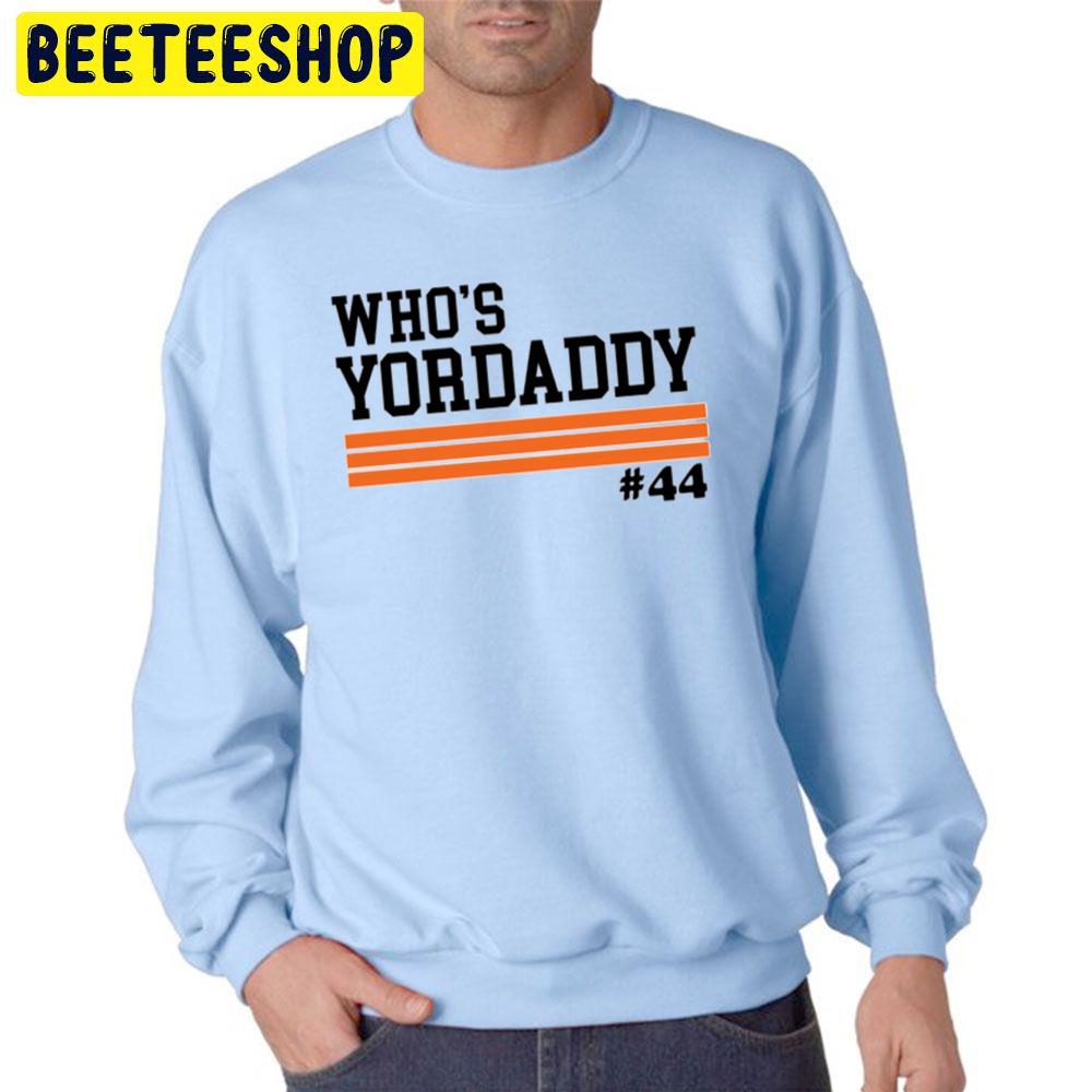 Who's Yordaddy Houston Baseball World Series 2022 Trending Unisex Sweatshirt Who's Yordaddy Houston Baseball World Series 2022 Trending Unisex Sweatshirt