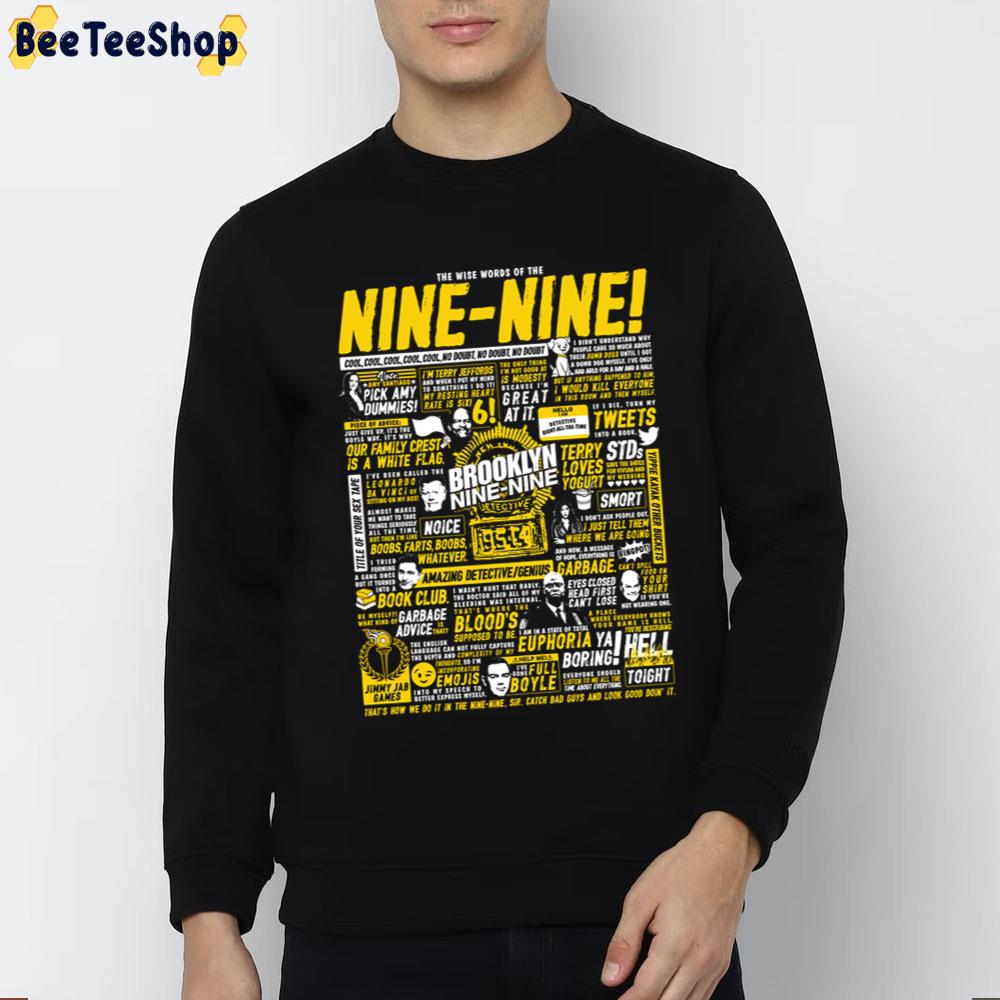 Wise Words Of The Brooklyn Nine-Nine Trending Unisex Sweatshirt Wise Words Of The Brooklyn Nine-Nine Trending Unisex Sweatshirt