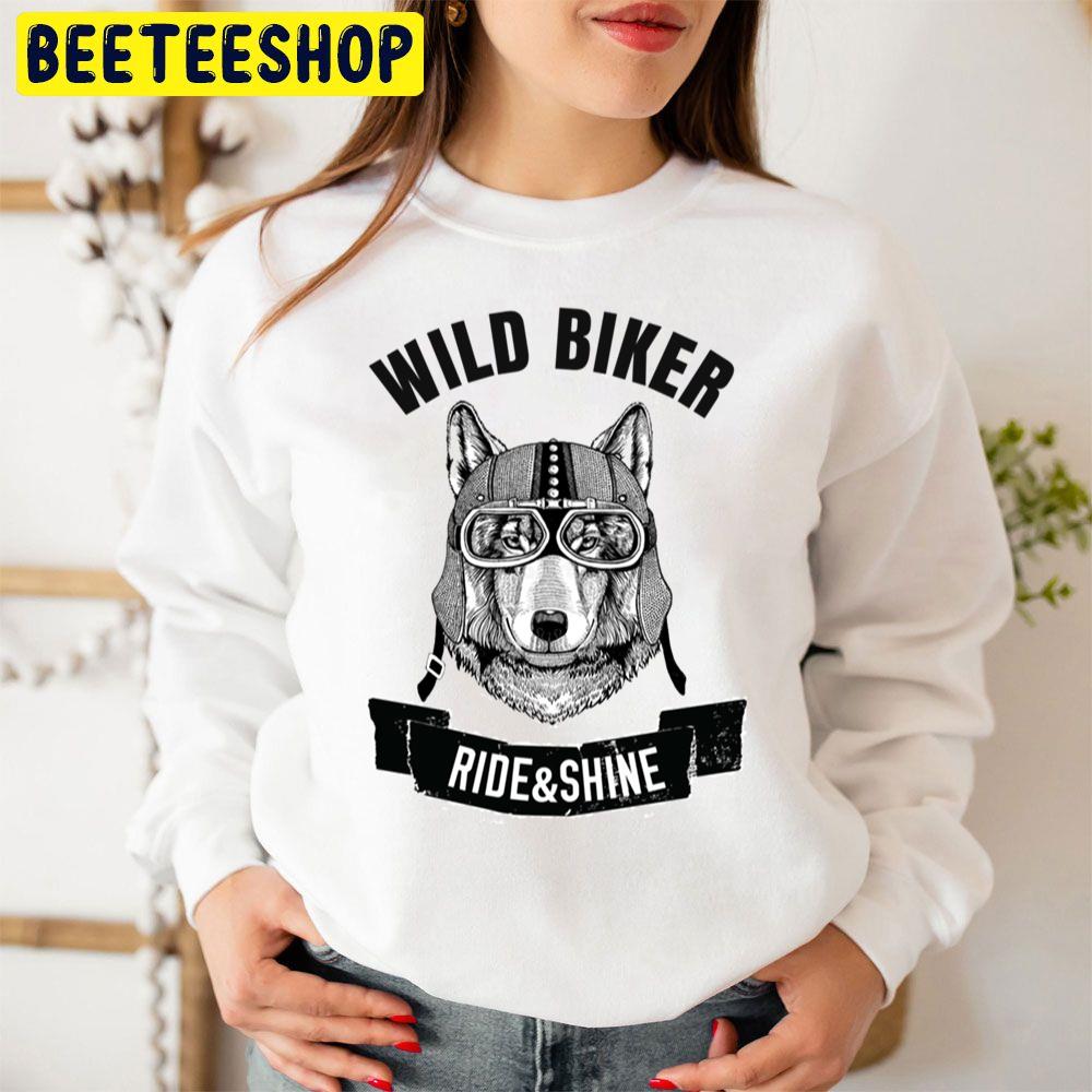 Wolf Wild Biker Ride And Shine Trending Unisex Sweatshirt Wolf Wild Biker Ride And Shine Trending Unisex Sweatshirt