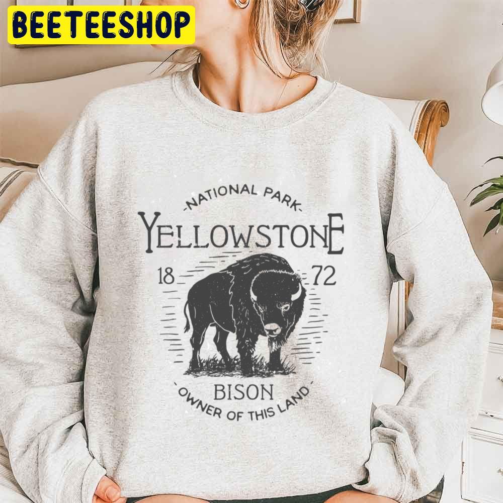 Yellowstone National Park Bison Owner Of This Land I Love Hiking Trending Unisex Sweatshirt Yellowstone National Park Bison Owner Of This Land I Love Hiking Trending Unisex Sweatshirt