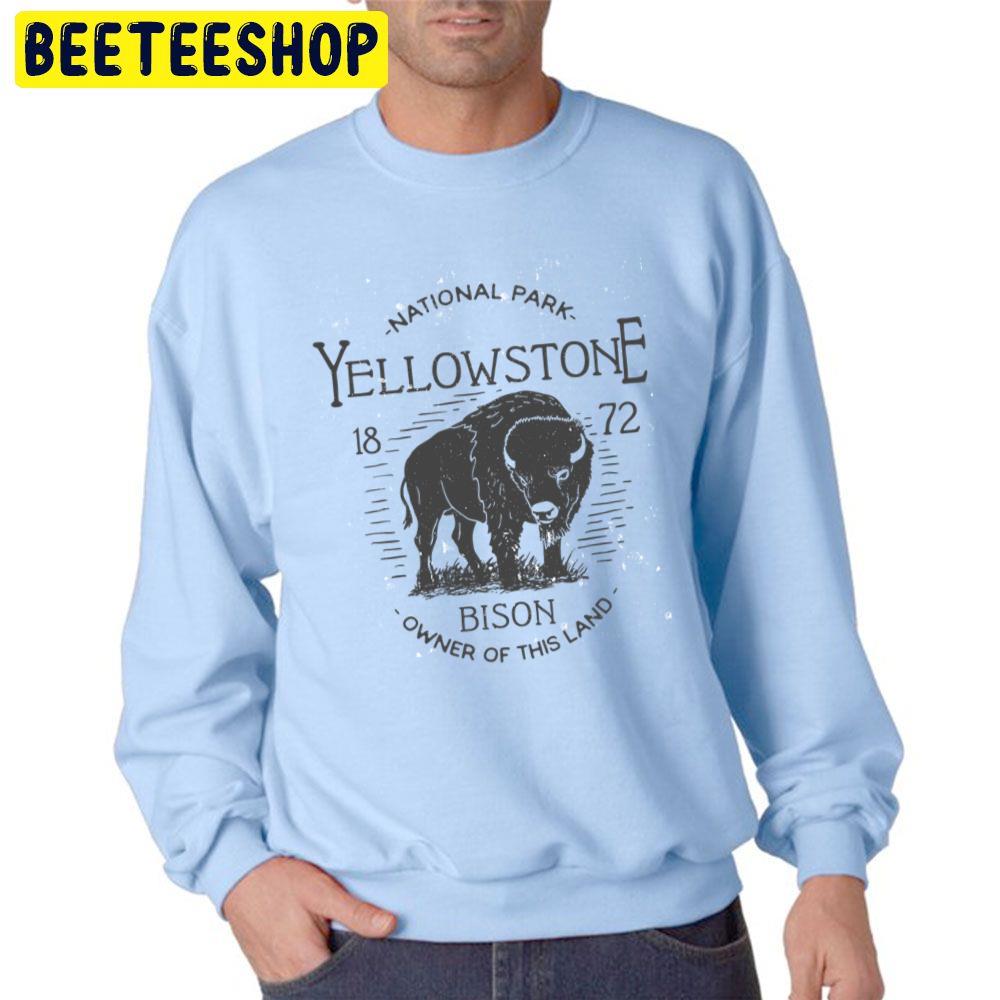 Yellowstone National Park Bison Owner Of This Land I Love Hiking Trending Unisex Sweatshirt Yellowstone National Park Bison Owner Of This Land I Love Hiking Trending Unisex Sweatshirt