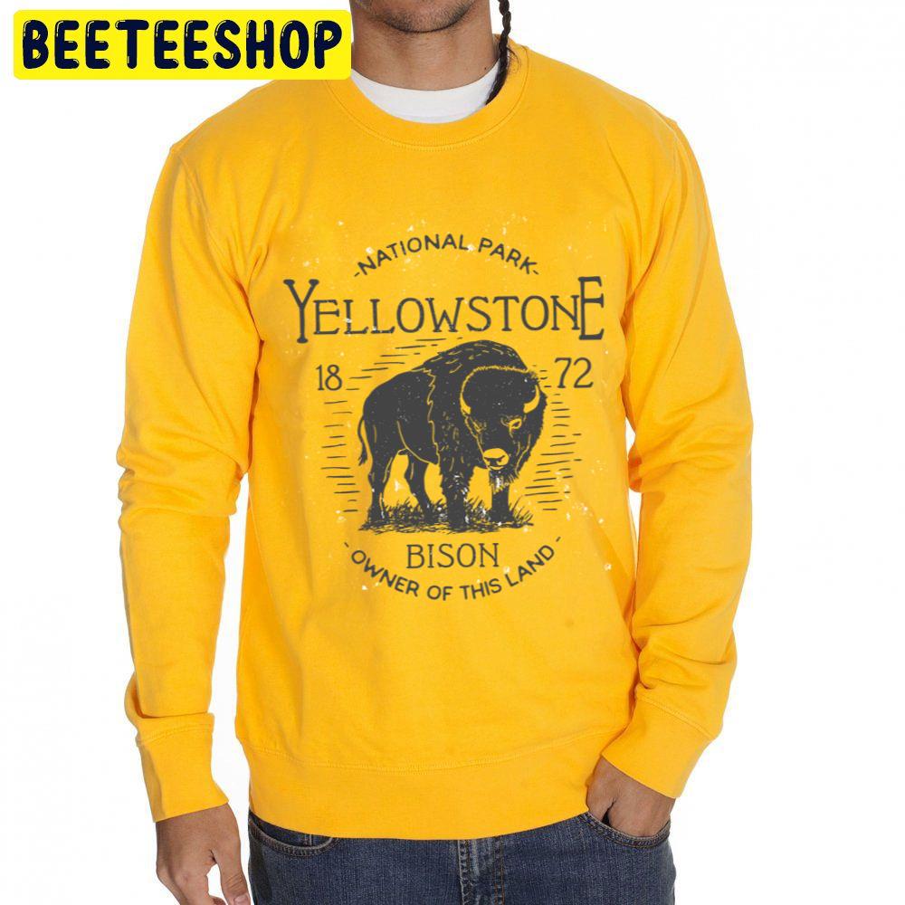 Yellowstone National Park Bison Owner Of This Land I Love Hiking Trending Unisex Sweatshirt Yellowstone National Park Bison Owner Of This Land I Love Hiking Trending Unisex Sweatshirt