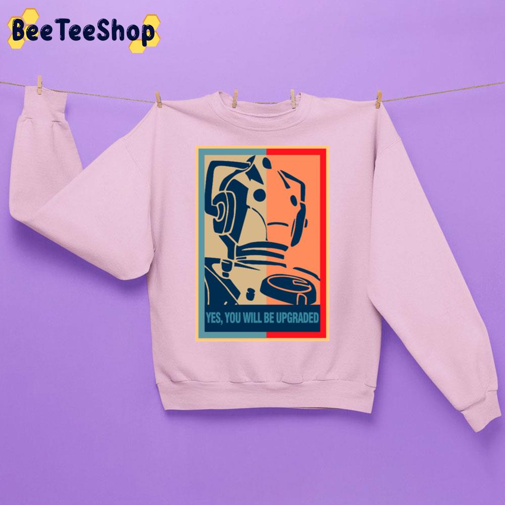 Yes, You Will Be Upgraded Trending Unisex Sweatshirt Yes, You Will Be Upgraded Trending Unisex Sweatshirt