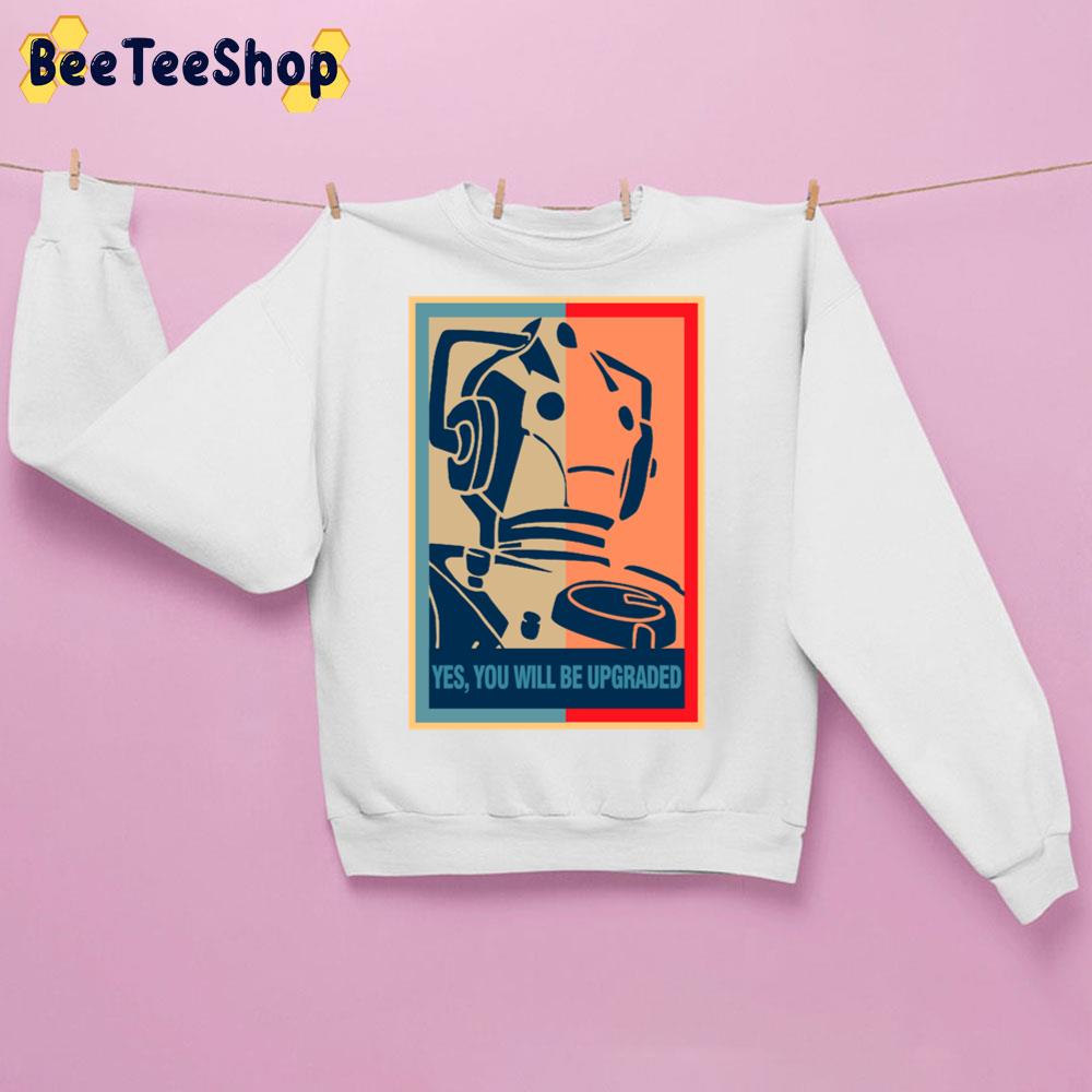 Yes, You Will Be Upgraded Trending Unisex Sweatshirt Yes, You Will Be Upgraded Trending Unisex Sweatshirt