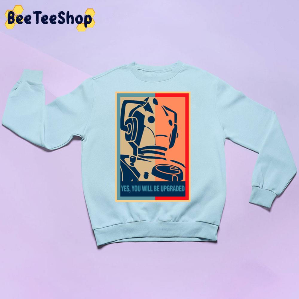 Yes, You Will Be Upgraded Trending Unisex Sweatshirt Yes, You Will Be Upgraded Trending Unisex Sweatshirt