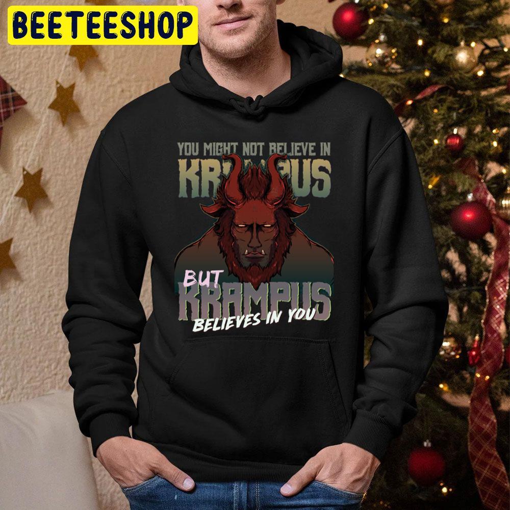 You Might Not Believe In Krampus But Krampus Believes In You Trending Unisex Hoodie You Might Not Believe In Krampus But Krampus Believes In You Trending Unisex Hoodie