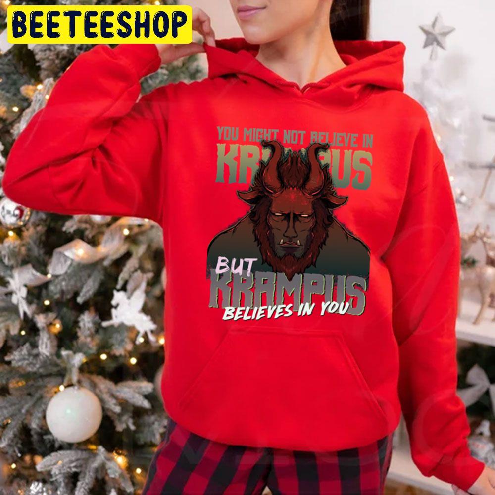 You Might Not Believe In Krampus But Krampus Believes In You Trending Unisex Hoodie You Might Not Believe In Krampus But Krampus Believes In You Trending Unisex Hoodie