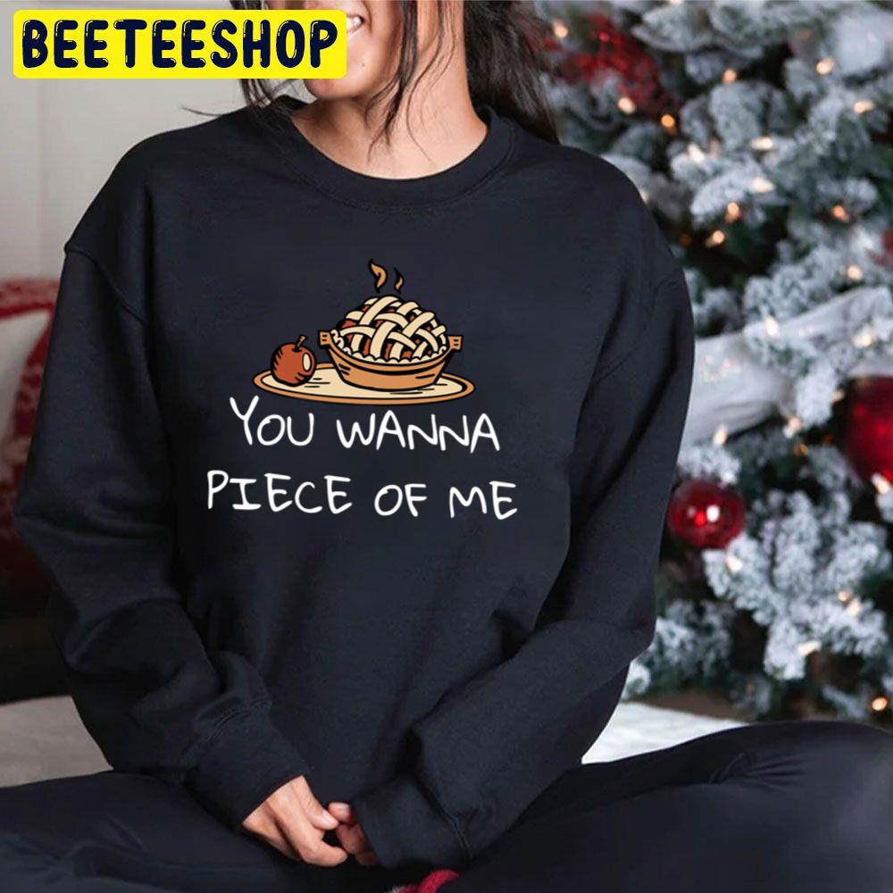 You Wanna Piece Of Me Trending Unisex Hoodie You Wanna Piece Of Me Trending Unisex Hoodie