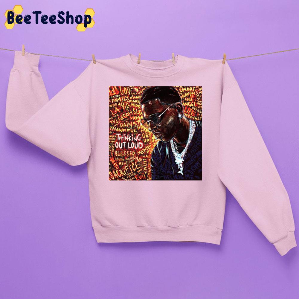 Young Dolph Thinking Out Loud Trending Unisex Sweatshirt Young Dolph Thinking Out Loud Trending Unisex Sweatshirt