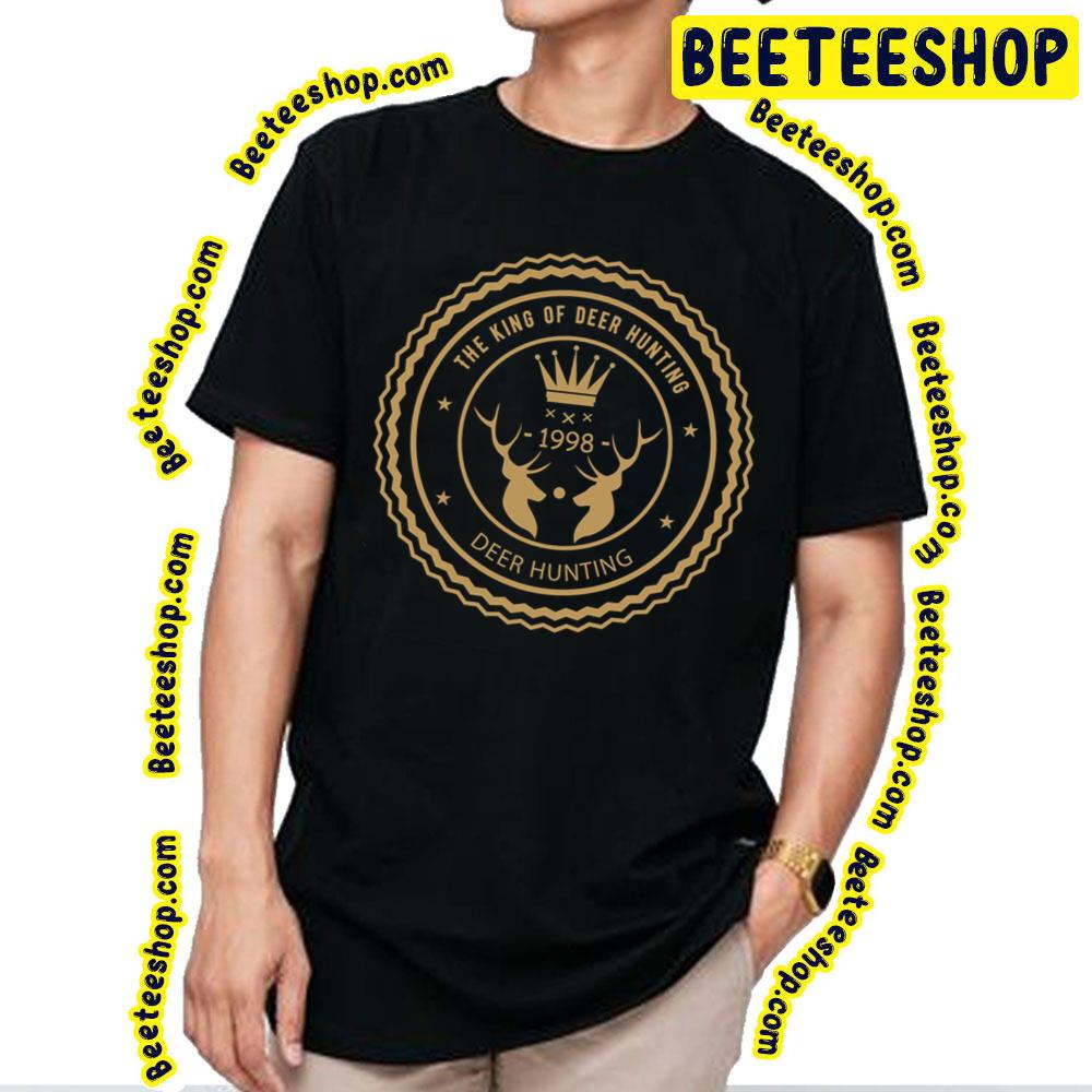 1998 The King Of Deer Hunting Trending Unisex T-Shirt 1998 The King Of Deer Hunting Trending Unisex T-Shirt