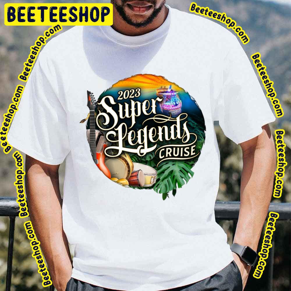 2023 Super Legend Cruise 2023 Trending Unisex T-Shirt 2023 Super Legend Cruise 2023 Trending Unisex T-Shirt