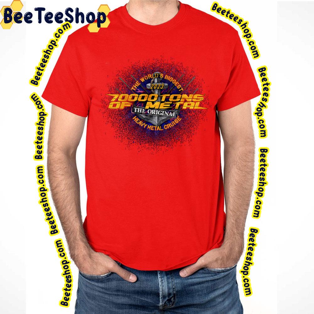 70000 Tons Of Metal 2023 Trending Unisex T-Shirt 70000 Tons Of Metal 2023 Trending Unisex T-Shirt