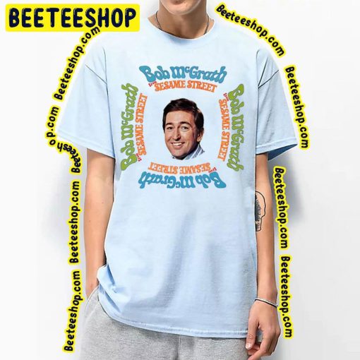 Bob McGrath From Sesame Street Rip 1932 2022 Unisex T-Shirt