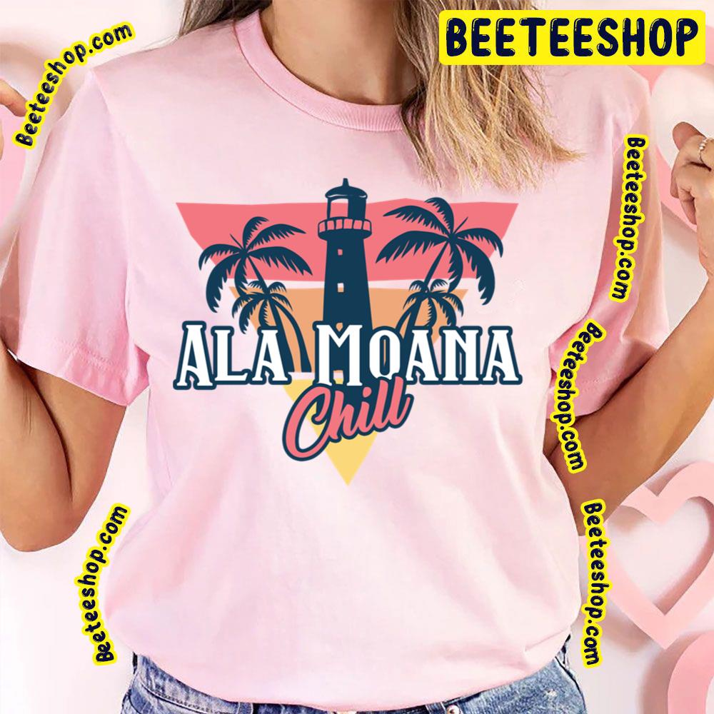 Ala Moana Chill Vintage Graphic Color Art Trending Unisex T-Shirt Ala Moana Chill Vintage Graphic Color Art Trending Unisex T-Shirt