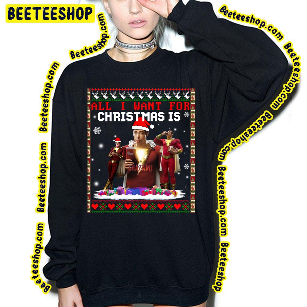 All I Want For Christmas Is Shazam Poster Trending Unisex Sweatshirt All I Want For Christmas Is Shazam Poster Trending Unisex Sweatshirt