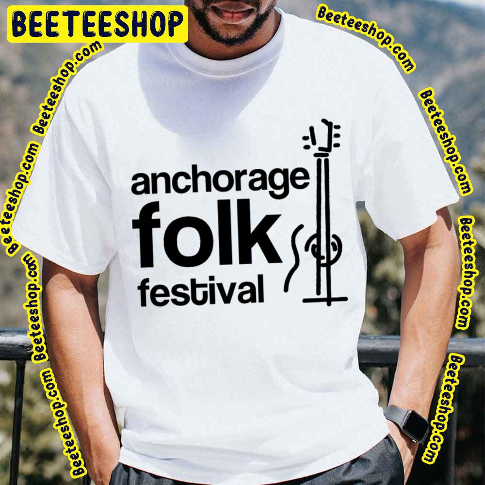 Anchorage Folk 2023 Trending Unisex T-Shirt Anchorage Folk 2023 Trending Unisex T-Shirt