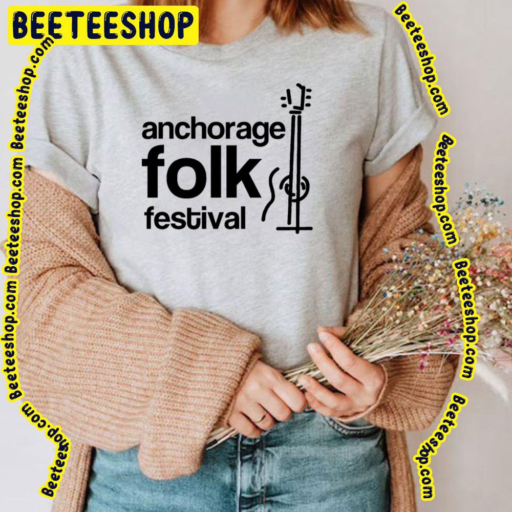 Anchorage Folk 2023 Trending Unisex T-Shirt Anchorage Folk 2023 Trending Unisex T-Shirt
