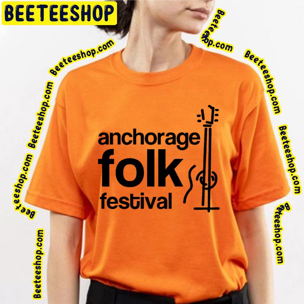 Anchorage Folk 2023 Trending Unisex T-Shirt Anchorage Folk 2023 Trending Unisex T-Shirt