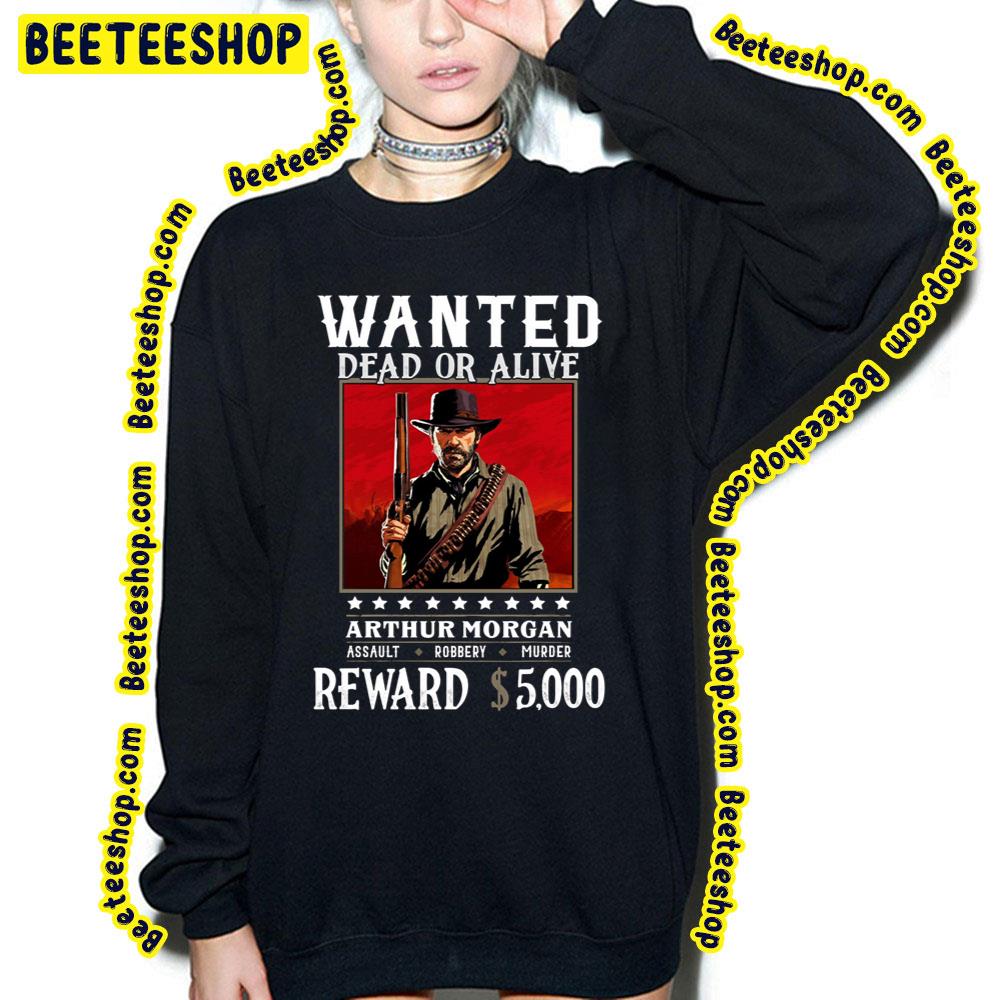Arthur Morgan Wanted Dead Or Alive Trending Unisex Sweatshirt Arthur Morgan Wanted Dead Or Alive Trending Unisex Sweatshirt